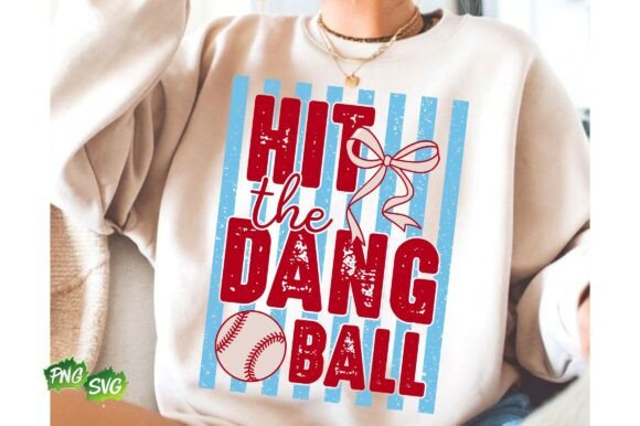 Hit the Dang Ball Baseball: SVG & PNG Design Assets