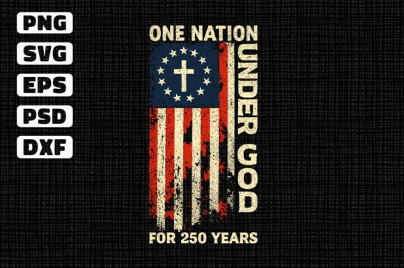 Patriotic Faith Design: The 250th Anniversary SVG